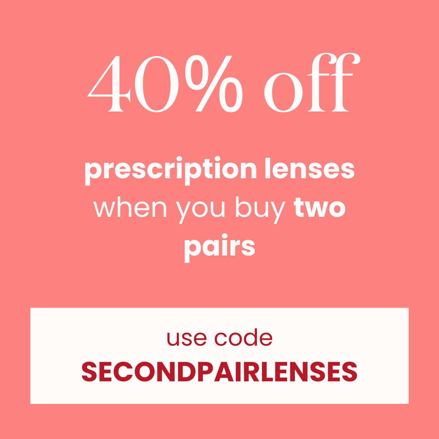 40% off any two pairs of prescription lenses