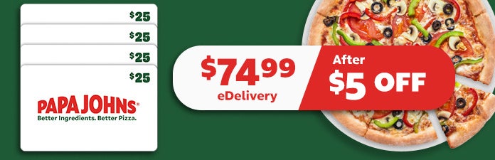 Papa Johns Four Restaurant $25 eGift Cards ($100 Value)