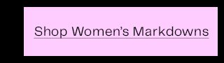Shop Women's Markdowns