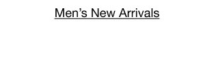Men's New Arrivals