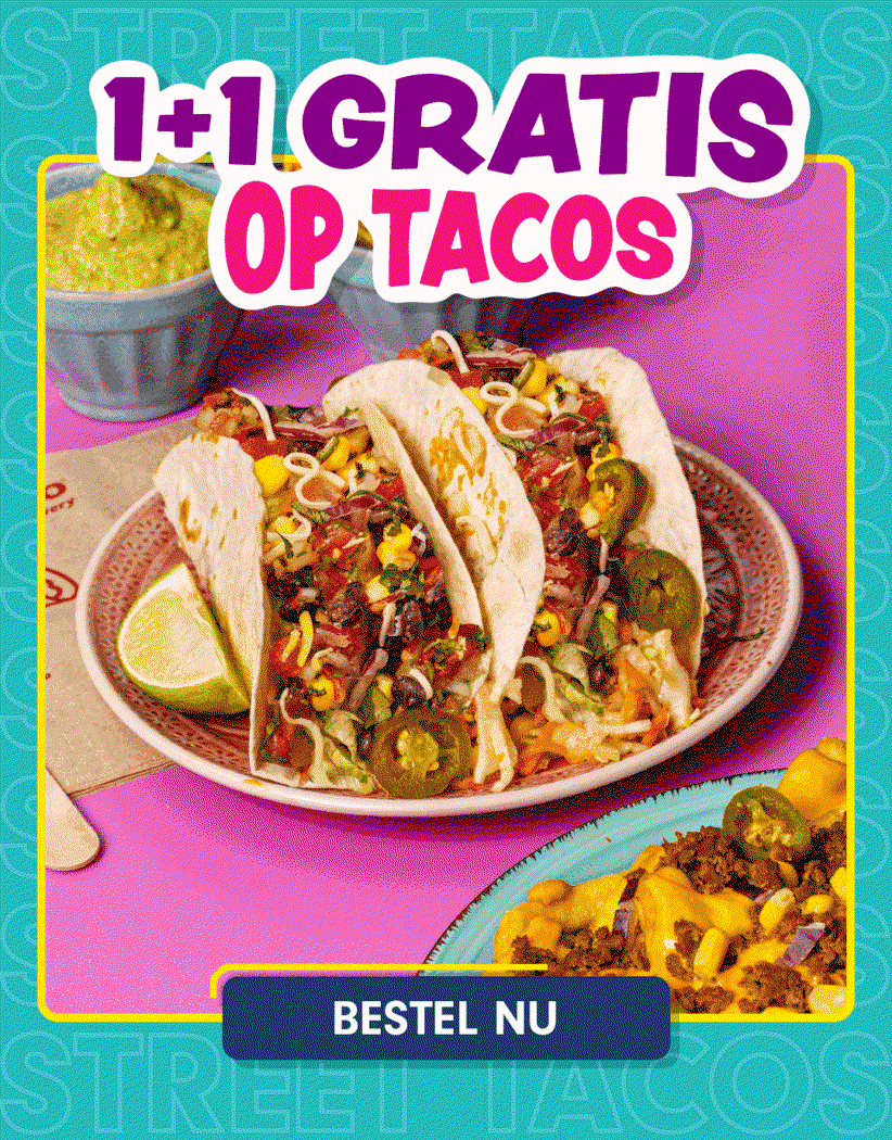 Krijg nu 1+1 GRATIS Tacos!