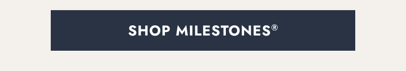 Navy button, click to shop Milestones collection.