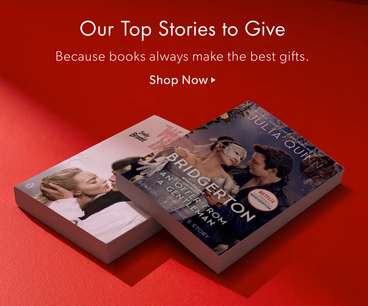 Our Top Stories to Give | Because books always make the best gifts.