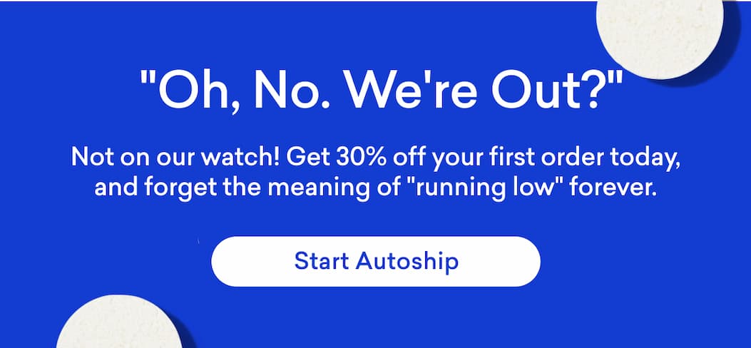 Shop all our products on autoship! 