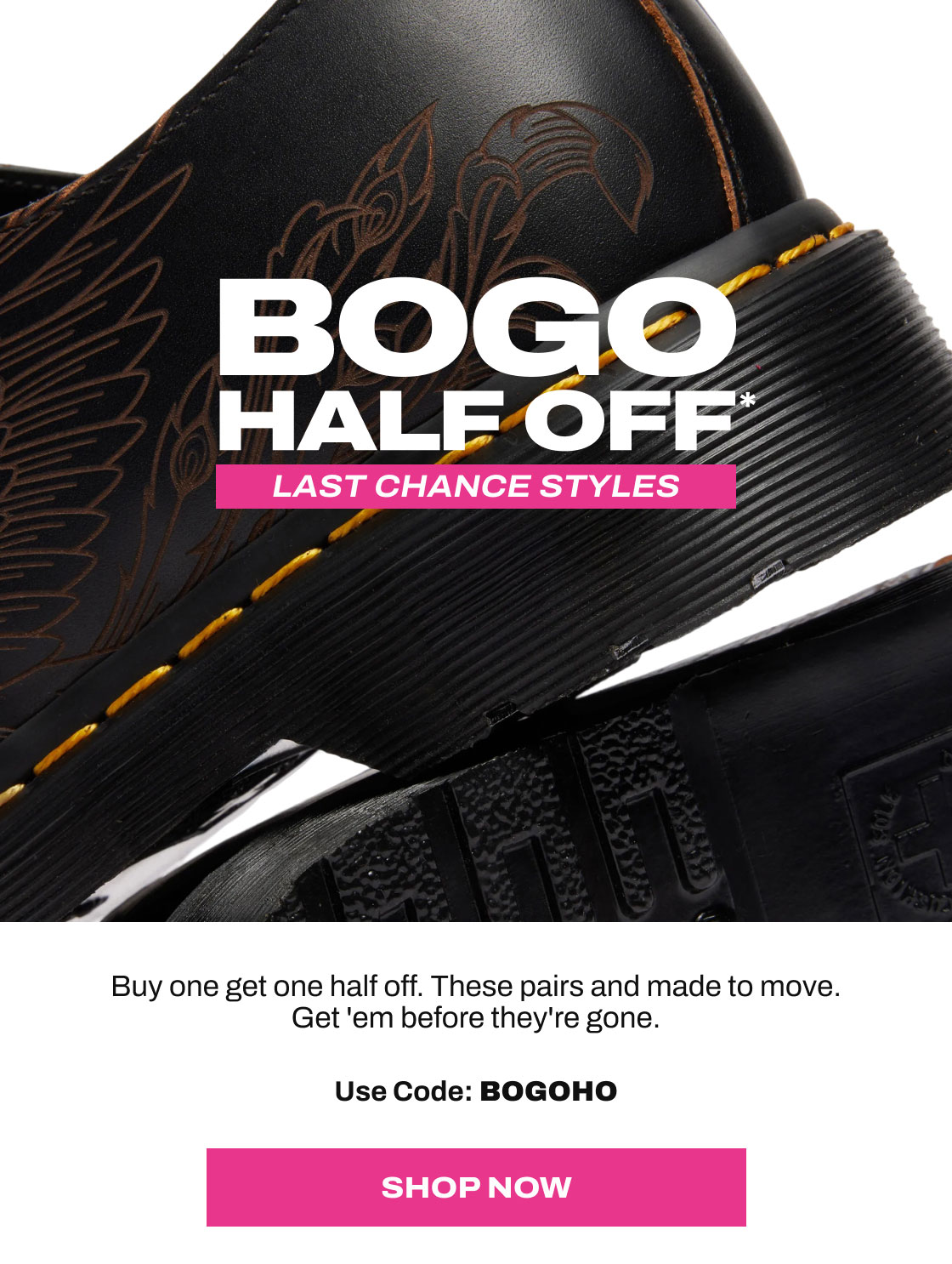 Buy one get one 50% off use code BOGOHO