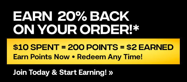 Earn 20% BACK On Your Order!
$10 Spent=200 Points=$2 EARNED
Earn Points Now • Redeem Any Time!
Access Member Benefits »