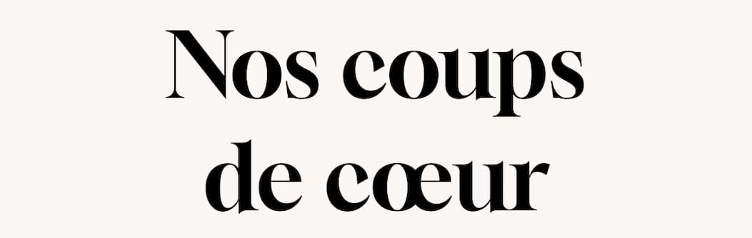 Nos Coups de cœur 