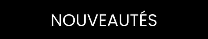 NOUVEAUTES