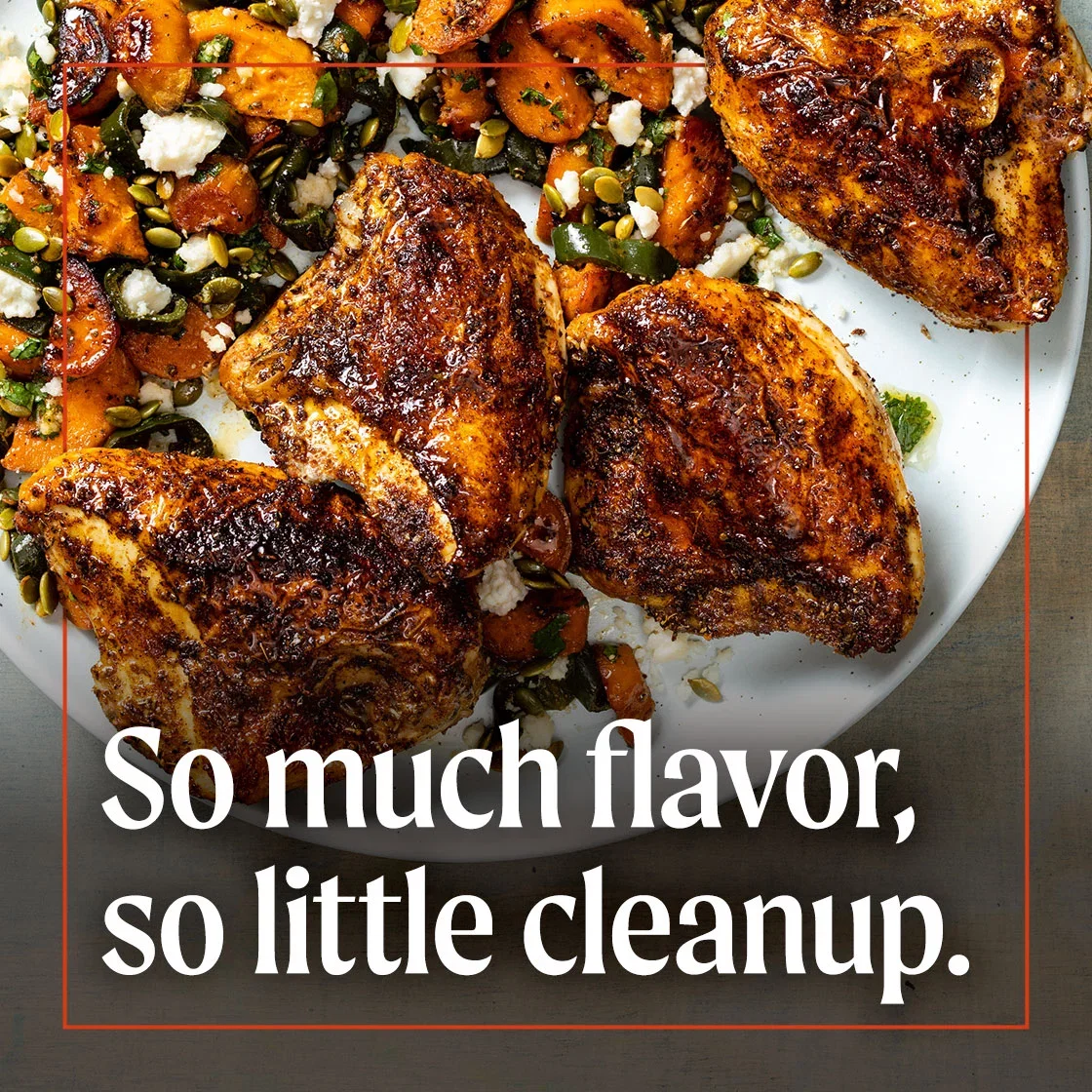 So much flavor, so little cleanup.