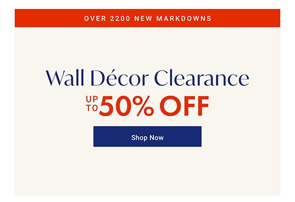 Wall Décor Clearance up to 50% off | Shop Now >