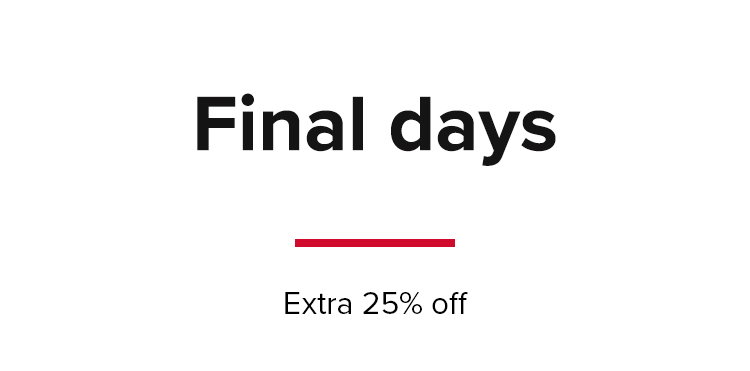 Final days, extra 25% off.