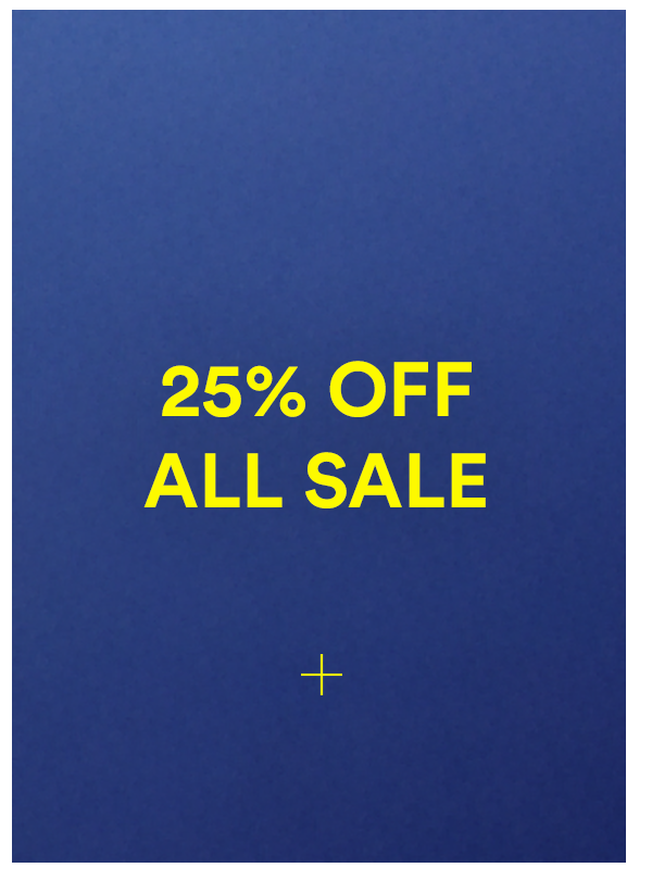25% OFF ALL SALE