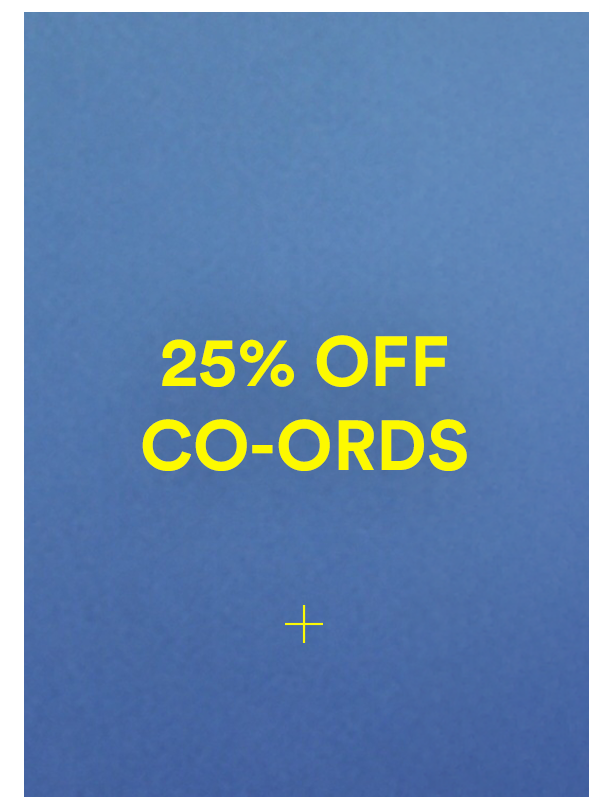 25% OFF CO-ORDS