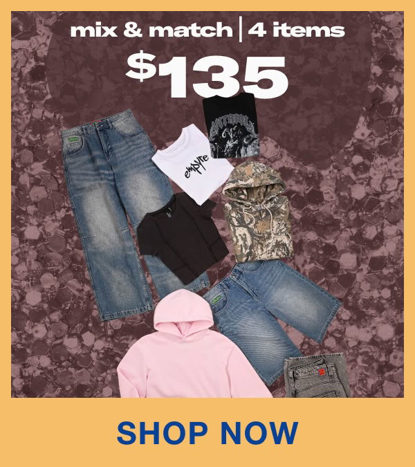 Mix and match 4 items for $135 | Shop Now