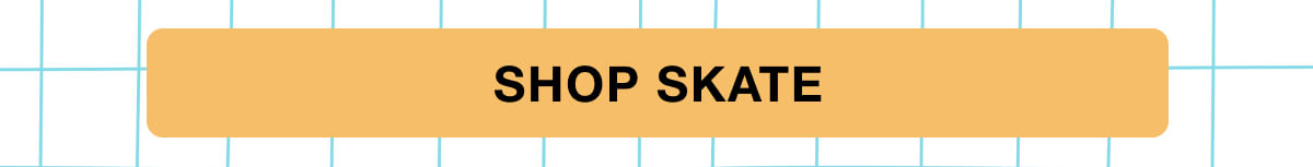 Skate new arrivals