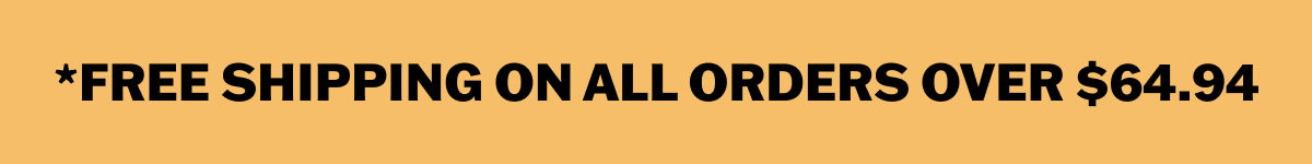 Free shipping on orders over $64.94