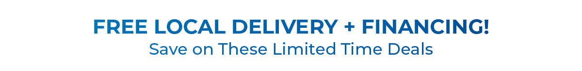 Free Local Delivery + Financing 