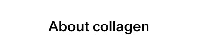 About collagen