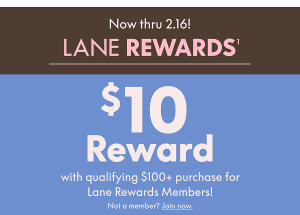Lane Rewards $10 Off $100+