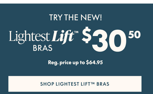 Lightest Lift Bras $30.50