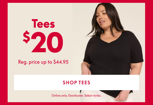 Tees $20