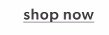 Shop now.