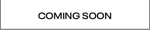 Coming Soon