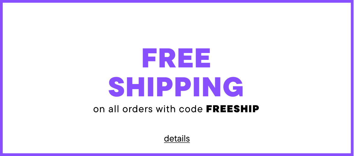 Free Shipping on all orders with code FREESHIP