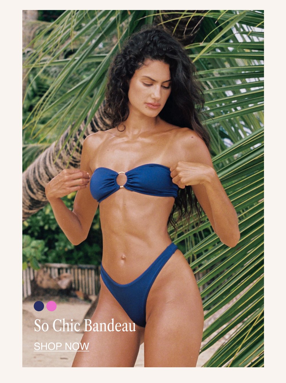 20% Off So Chic Bandeau SHOP NOW