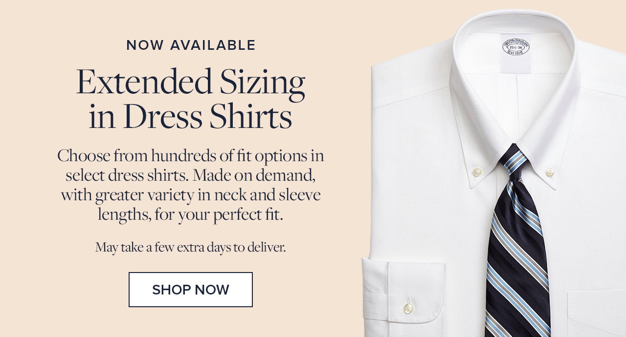 Now Available Extended Sizing in Dress Shirts Shop Now