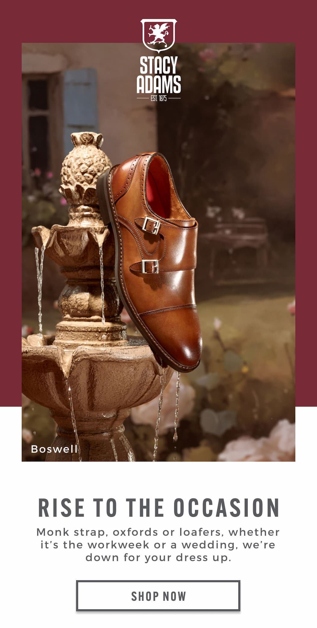 Monk strap, oxfords, or loafers, we're down for your dress up. Display images to learn more.