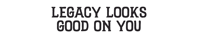 Headline: Legacy Looks Good On You