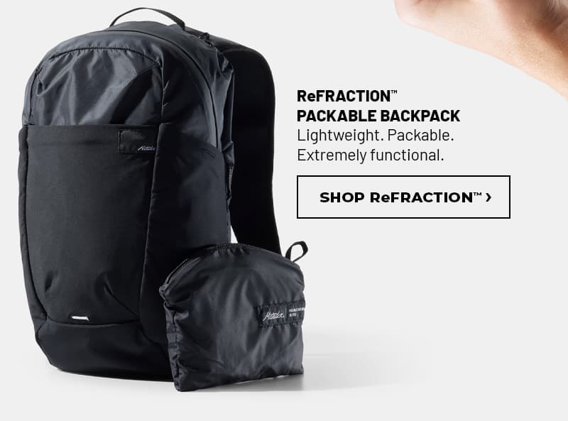 ReFraction Packable Backpack. Lightweight. Packable. Extremely Functional. 