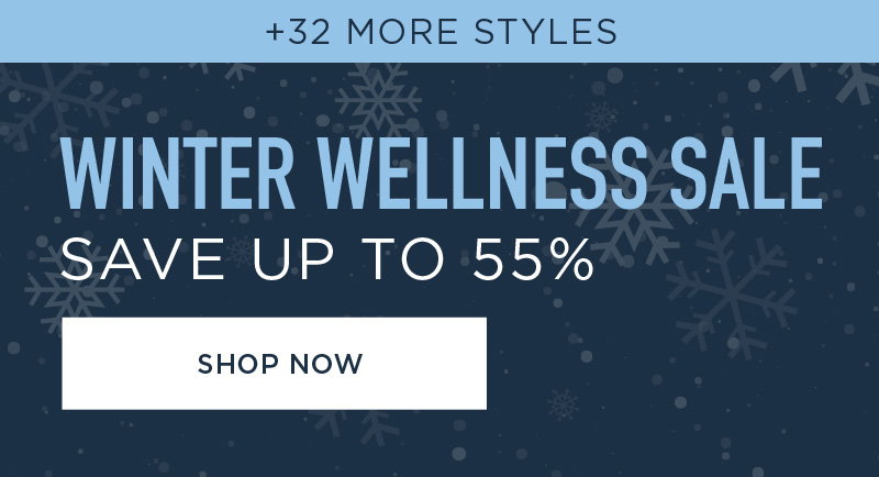 WINTER WELLNESS SALE SAVE UP TO 55% SHOP NOW