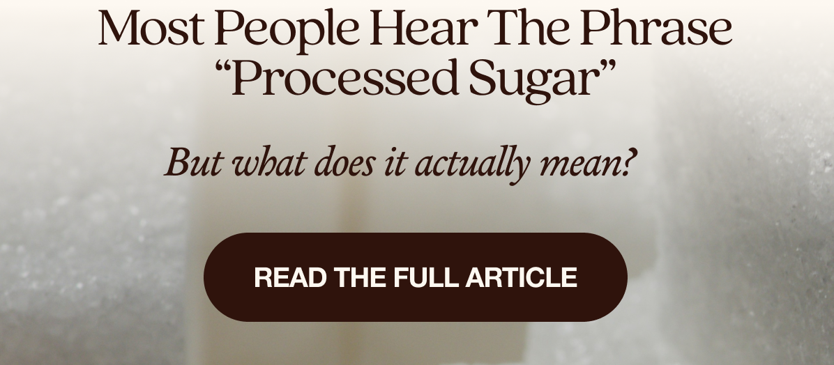 Most people hear the phrase “processed sugar”… But what does it actually mean? 👉BUTTON:  Read the full article