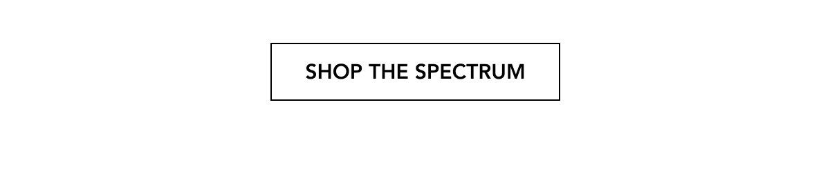 SHOP THIS SPECTRUM