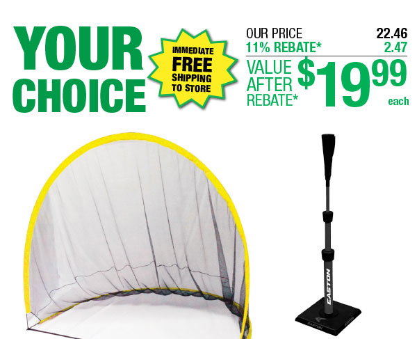 Your Choice - Easton® 6' Practice Net or Easton® CXN® Batting Tee - ONLY $19.99 After Rebate*!