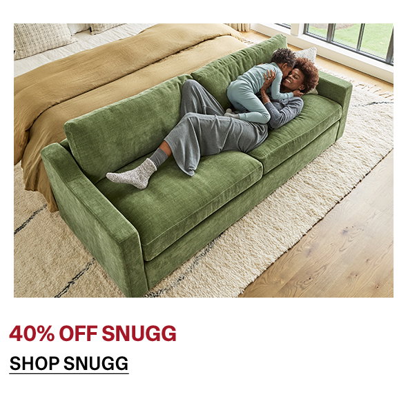 Snugg | SHOP NOW >>