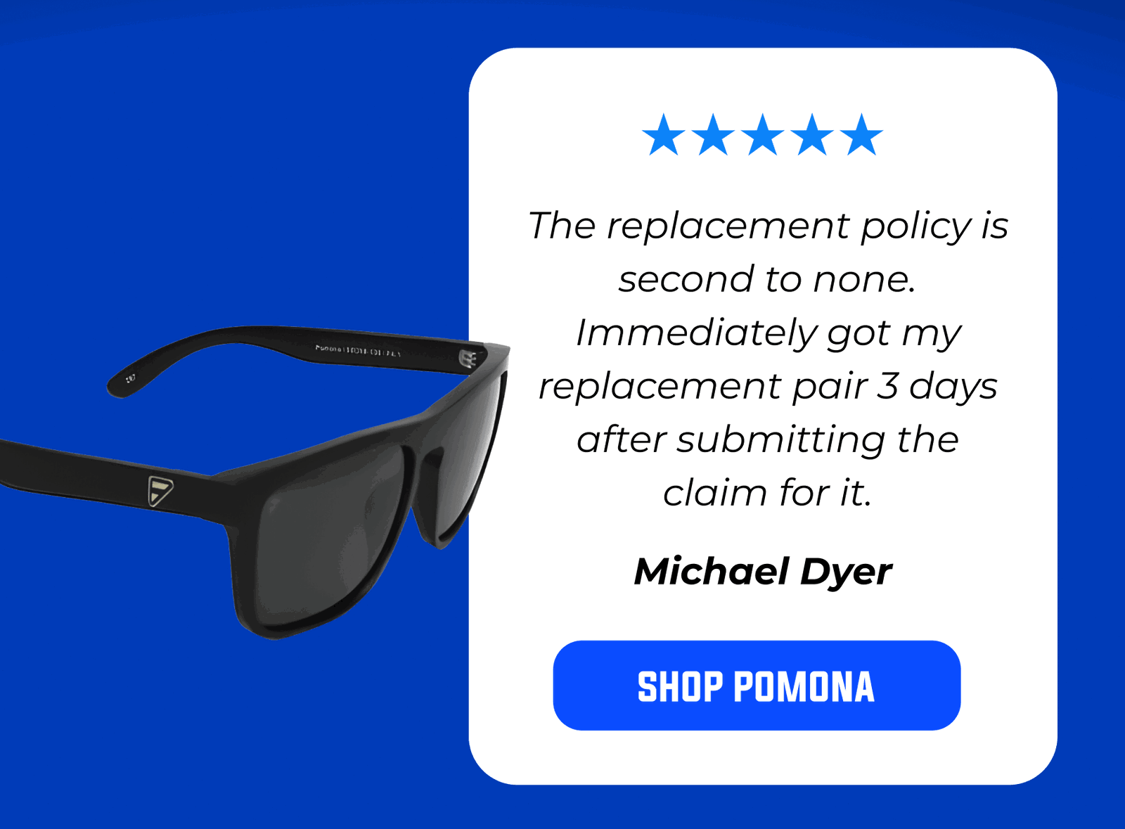 The replacement policy is second to none. Immediately got my replacement pair 3 days after submitting the claim for it. Michael Dyer