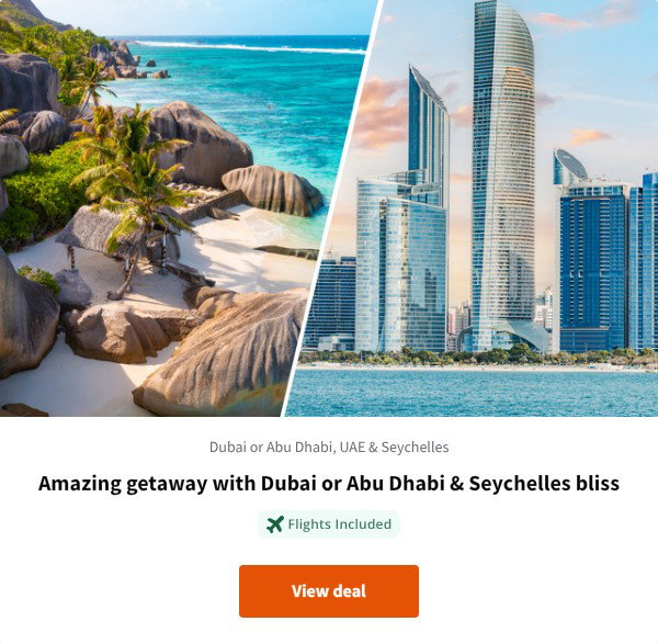 Amazing getaway with Dubai or Abu Dhabi & Seychelles bliss