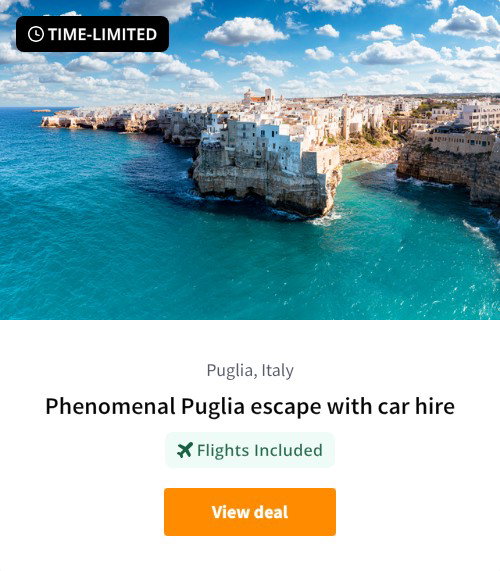 Phenomenal Puglia escape with car hire