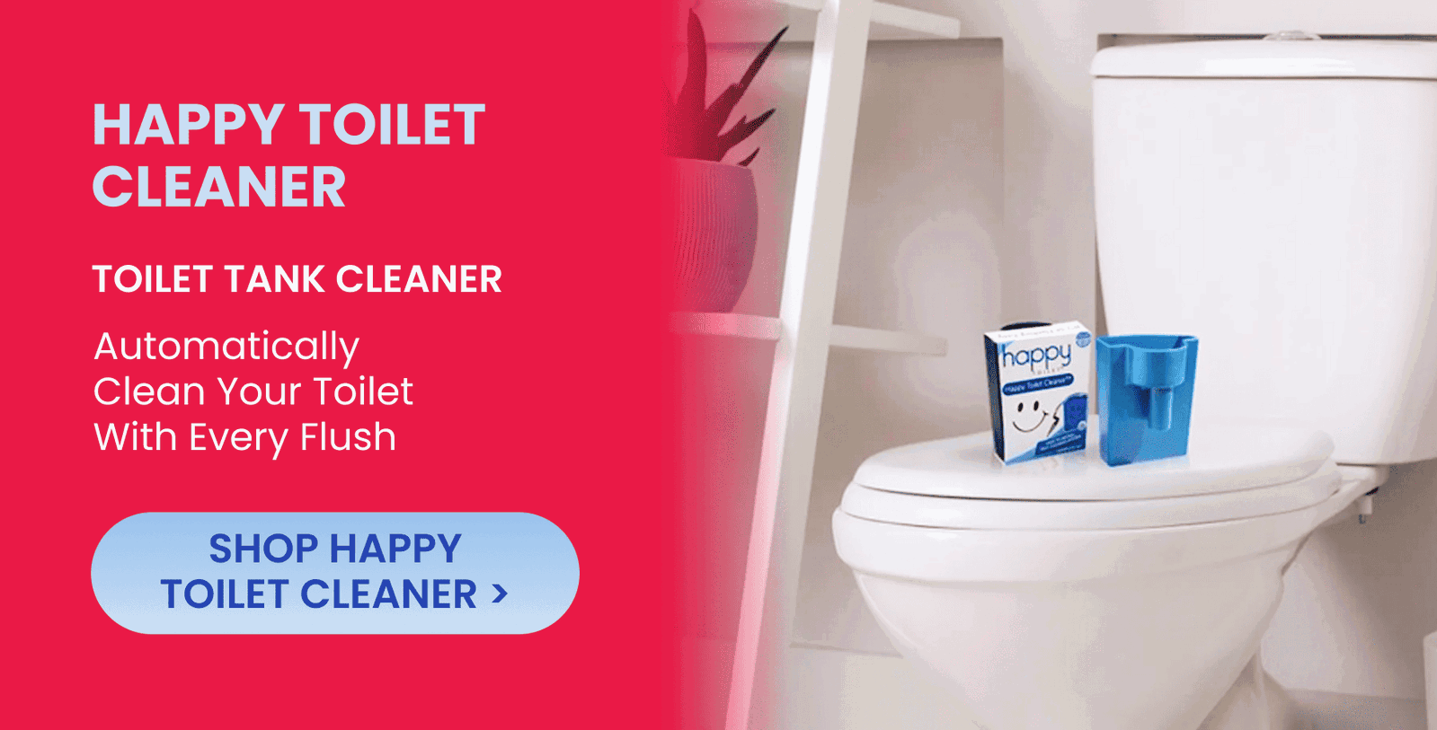 Happy Toilet  Toilet Tank Cleaner  Automatically clean your toilet with every flush