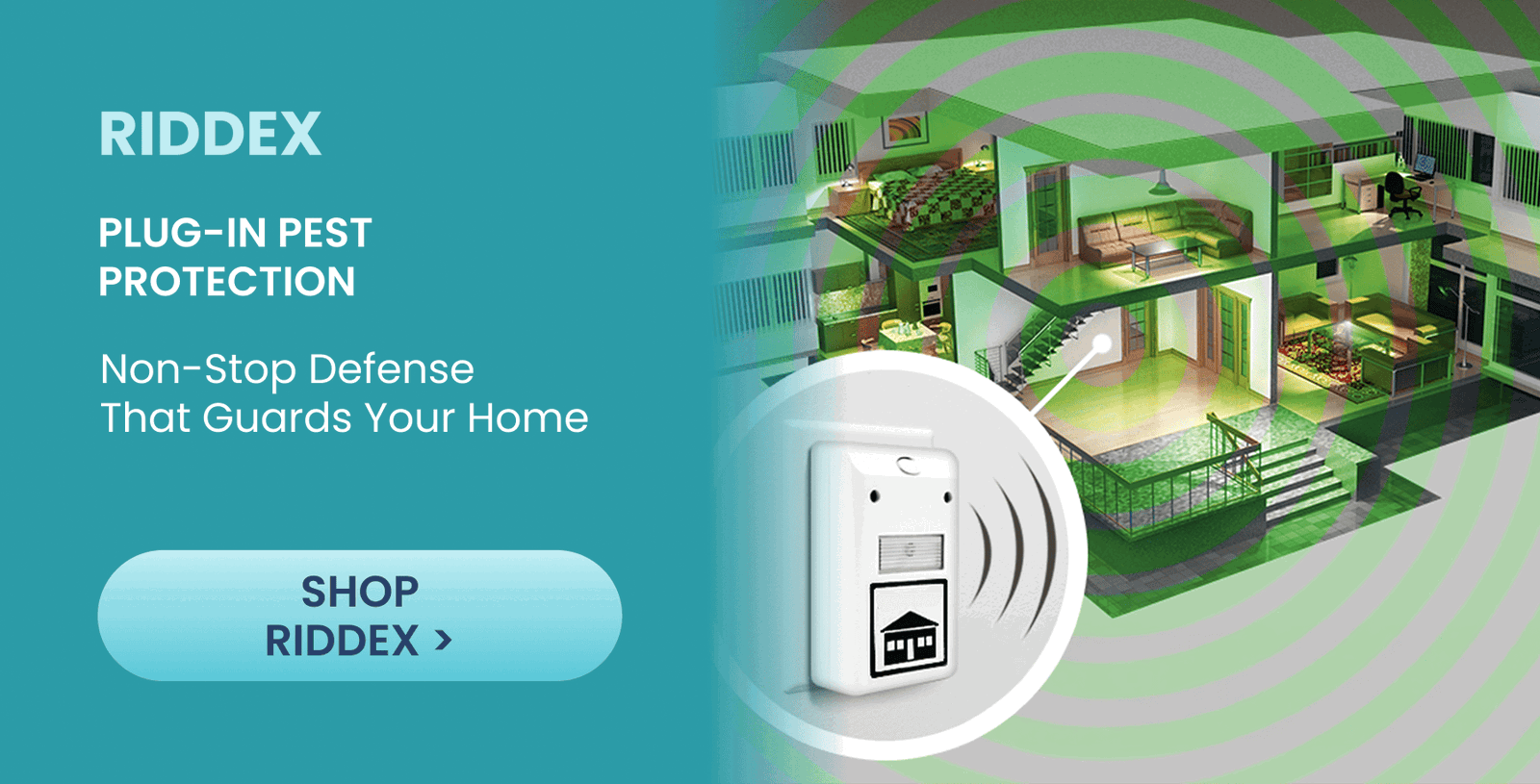 Riddex  Plug-In Pest Protection  Non-stop defense that guards your home