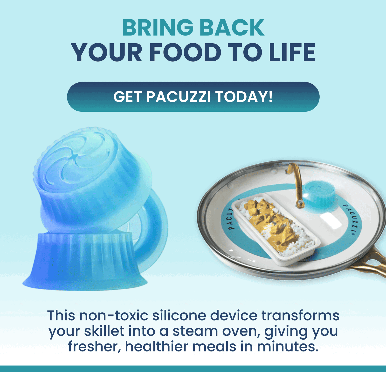 Pacuzzi  Skillet Steamer  Reheats food evenly using natural steam for fresh meals in minutes