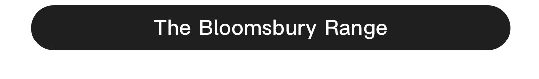 The Bloomsbury Range