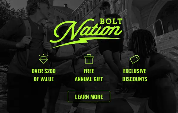 BOLT Nation. Over $200 of value. Free Annual Gift. Exclusive Discounts. Learn More.