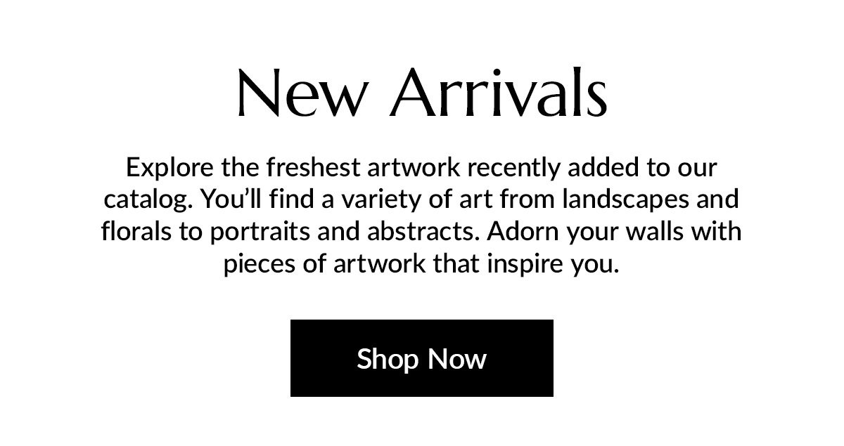 Explore the freshest art added to our catalog