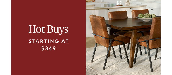 Hot Buys starting at $349