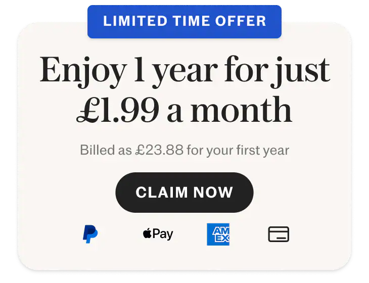 Enjoy 1 year for just £1.99 a month