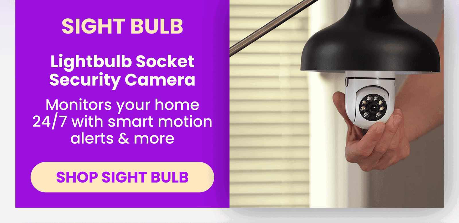 Sight Bulb  Lightbulb Socket Security Camera  Monitors your home 24/7 with smart motion alerts & more